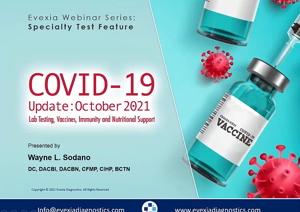 COVID-19: Update: October 2021 – Lab Testing, Vaccines, Immunity and Nutritional Support